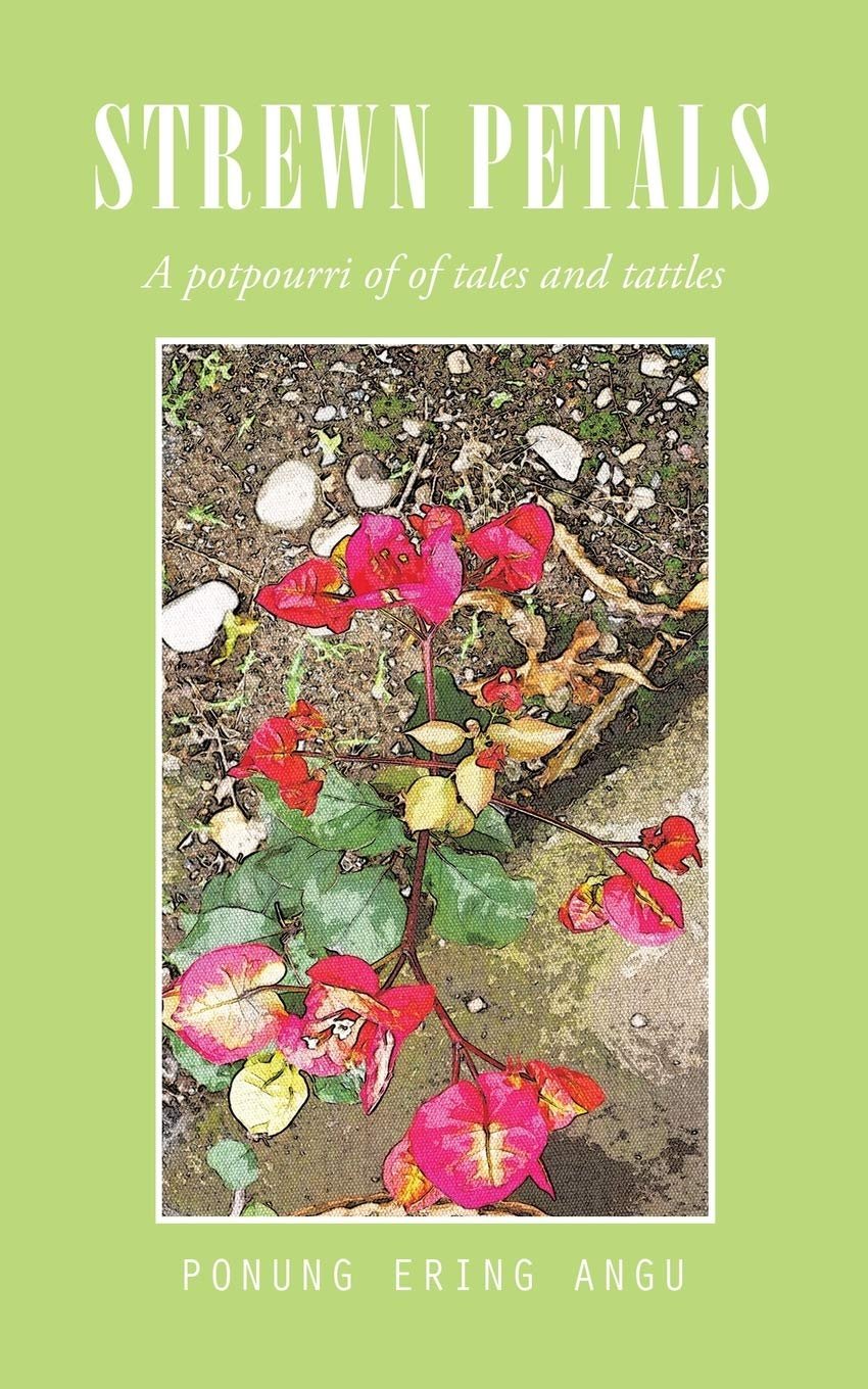 Strewn Petals: A potpourri of tales and tattles