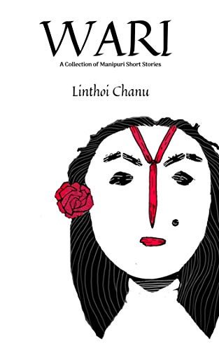 WARI: A collection of Manipuri Short Stories